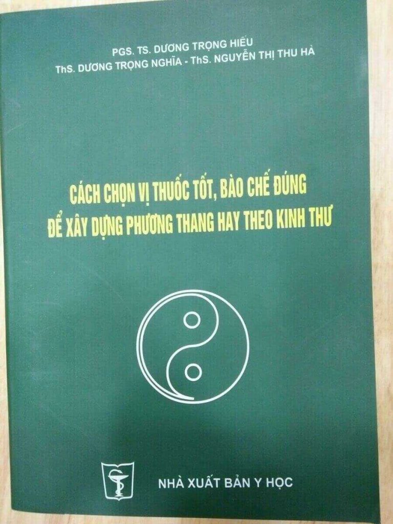 Cách Chọn Vị Thuốc Tốt Bào Chế Đúng Để Xây Dựng Phương Thang Hay Theo Kinh Thư