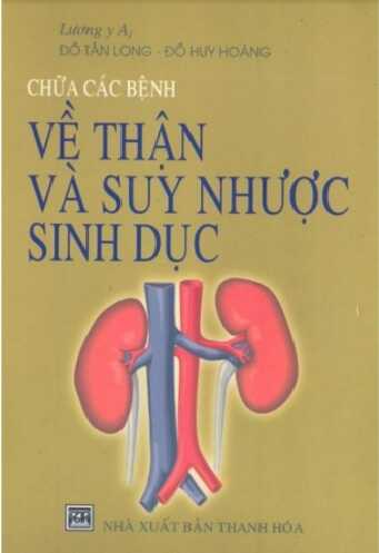 Chữa Các Bệnh Về Thận Và Suy Nhược Sinh Dục