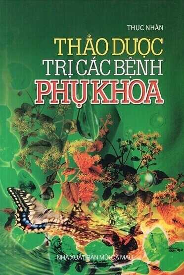 Thảo Dược Trị Các Bệnh Phụ Khoa