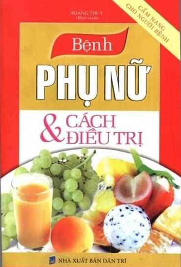 Bệnh Phụ Nữ Và Cách Điều Trị