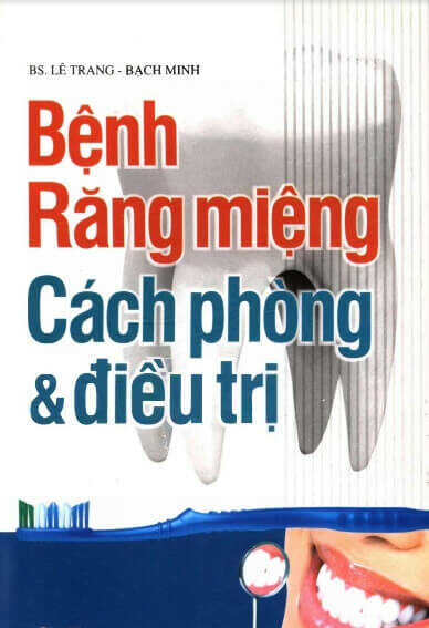 Bệnh Răng Miệng Cách Phòng Và Điều Trị