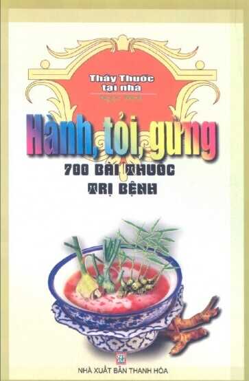 Hành Tỏi Gừng – 700 Bài Thuốc Trị Bệnh
