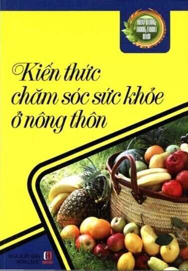 Kiến Thức Chăm Sóc Sức Khỏe Ở Nông Thôn