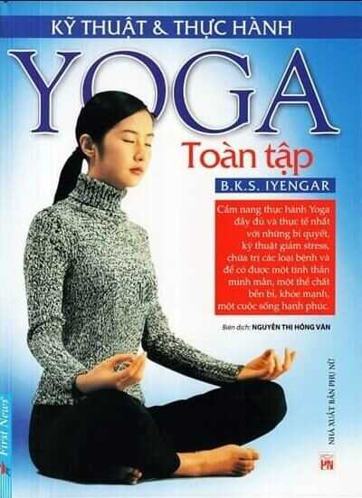 Kỹ Thuật Và Thực Hành Yoga Toàn Tập