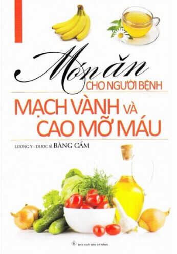 Món Ăn Cho Người Bệnh Mạch Vành Và Cao Mỡ Máu