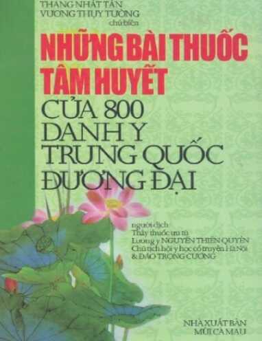 Những Bài Thuốc Tâm Huyết Của 800 Danh Y Trung Quốc Đương Đại